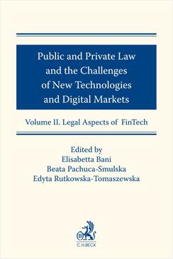 ebook Public and Private Law and the Challenges of New Technologies and Digital Markets. Volume II. Legal Aspects of FinTech