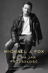ebook Nie ma jak przyszłość - Michael J. Fox