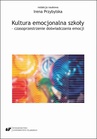ebook Kultura emocjonalna szkoły – czasoprzestrzenie doświadczania emocji - 