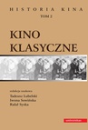 ebook Kino klasyczne - red. Rafał Syska,Tadeusz Lubelski,Iwona Sowińska