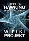 ebook WIELKI PROJEKT - Stephen Hawking,Leonard Mlodinow