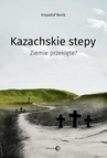 ebook Kazachskie stepy. Ziemie przeklęte? - Krzysztof Renik
