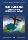 ebook Katolicyzm jako ideologia autorytarnej władzy - Mirosław Woroniecki