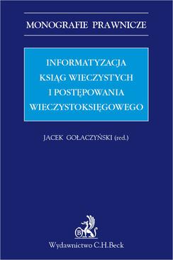 ebook Informatyzacja ksiąg wieczystych i postępowania wieczystoksięgowego