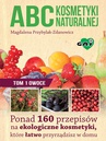 ebook ABC kosmetyki naturalnej. Tom 1: owoce - Magdalena Przybylak-Zdanowicz