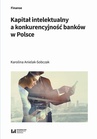 ebook Kapitał intelektualny a konkurencyjność banków w Polsce - Karolina Anielak-Sobczak