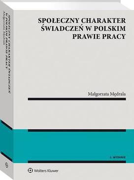 ebook Społeczny charakter świadczeń w polskim prawie pracy [PRZEDSPRZEDAŻ]