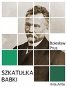 ebook Szkatułka Babki - Bolesław Prus