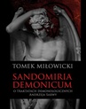 ebook Sandomiria Demonicum. O traktatach demonologicznych Andrzeja Sarwy - Tomek Miłowicki