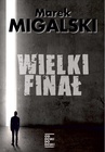 ebook Wielki finał - Marek Migalski