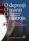 ebook O depresji, o manii, o nawracających zaburzeniach nastroju - Iwona Koszewska,Ewa Habrat-Pragłowska