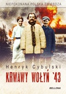 ebook Krwawy Wołyń 43 - Henryk Cybulski