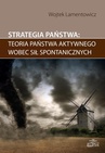 ebook Strategia państwa teoria państwa aktywnego wobec sił spontanicznych - Wojtek Lamentowicz