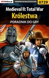ebook Medieval II: Total War - Królestwa - poradnik do gry - Grzegorz "O.R.E.L." Oreł