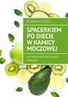 ebook Spacerkiem po diecie w kamicy moczowej - dr Barbara Pyszczuk