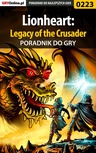 ebook Lionheart: Legacy of the Crusader - poradnik do gry - Piotr "Ziuziek" Deja