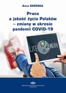 ebook Praca a jakość życia Polaków – zmiany w okresie pandemii COVID-19 - Anna Skórska