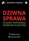 ebook Dziwna sprawa - Tadeusz Kostecki