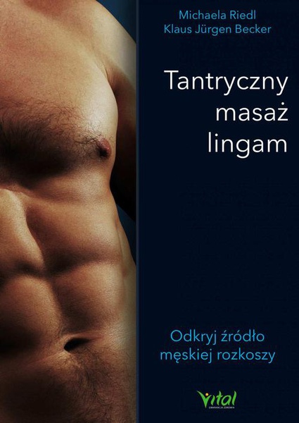 Okładka:Tantryczny masaż lingam. Odkryj źródło męskiej rozkoszy - PDF 