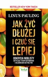 ebook Jak żyć dłużej i czuć się lepiej - Linus Pauling