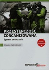 ebook Przestępczość zorganizowana System zwalczania - Wiesław Mądrzejowski