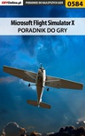 ebook Microsoft Flight Simulator X - poradnik do gry - Krzysztof "Rzemyk" Rzemiński,Bartosz "Konraf" Rutkowski