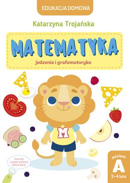 ebook Matematyka – jedzenie i grafomotoryka. Poziom A, 3-4 lata