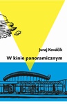 ebook W kinie panoramicznym - Juraj Kováčik