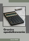 ebook Granice opodatkowania - Janusz Libicki