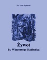 ebook Żywot błogosławionego Wincentego Kadłubka - Piotr Pękalski