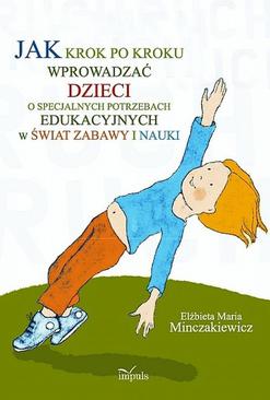ebook Jak krok po kroku wprowadzać dzieci o specjalnych potrzebach edukacyjnych w świat zabawy i nauki
