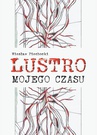 ebook Lustro mojego czasu - Wiesław Piechocki