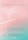 ebook Z anoreksją na pokładzie - Katarzyna Zachacz