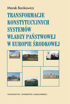 ebook Transformacje konstytucyjnych systemów władzy państwowej w Europie Środkowej