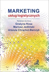 ebook Marketing usług logistycznych - Grażyna Rosa,Urszula Chrąchol-Barczyk,Mariusz Jedliński