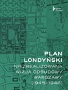 ebook Plan londyński. Niezrealizowana wizja odbudowy Warszawy (1945-1946) - Mikołaj Getka-Kenig