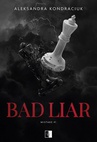 ebook Bad Liar - Aleksandra Kondraciuk