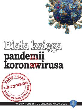 ebook Biała księga pandemii koronawirusa: Fakty i dane ukrywane przed opinią publiczną. W oparciu o publikacje naukowe