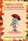 ebook Trenuj mózg z Neuronkiem Jesienne przygody w Neuronkowym Lesie - Magdalena Bury,Aleksandra Matyjasek