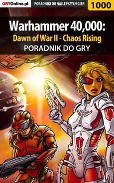 ebook Warhammer 40,000: Dawn of War II - Chaos Rising - poradnik do gry