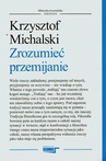 ebook Zrozumieć przemijanie - Krzysztof Michalski