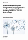 ebook Wykorzystanie technologii informacyjno-komunikacyjnych w mikro-, małych i średnich przedsiębiorstwach - Magdalena Ratalewska