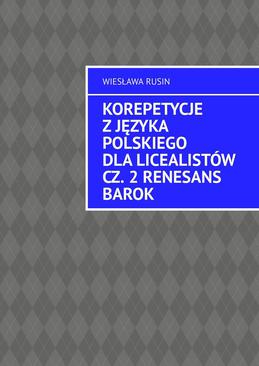 ebook Korepetycje z języka polskiego dla licealistów. Renesans Barok. Część 2