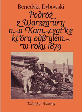 ebook Podróż z Warszawy na Kamczatkę którą odbyłem w roku 1879