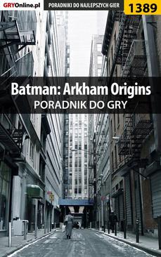 ebook Batman: Arkham Origins - poradnik do gry