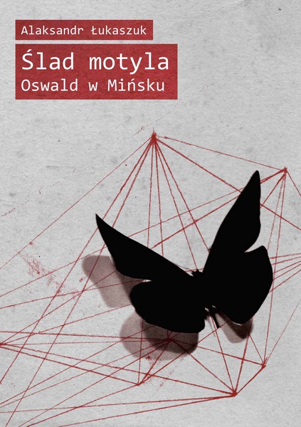 Okładka:Ślad motyla. Oswald w Mińsku 
