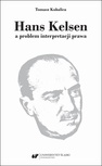 ebook Hans Kelsen a problem interpretacji prawa - Tomasz Kubalica