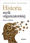 ebook Historia myśli organizatorskiej. Zarys wykładu - Włodzimierz Gogłoza,Krzysztof Księski