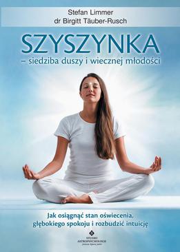 ebook Szyszynka – siedziba duszy i wiecznej młodości
