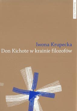 ebook Don Kichote w krainie filozofów. O kichotyzmie Pokolenia '98 jako poszukiwaniu nowoczesnej formuły podmiotowości